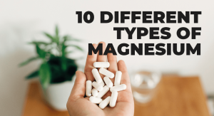 10 different types of magneisum