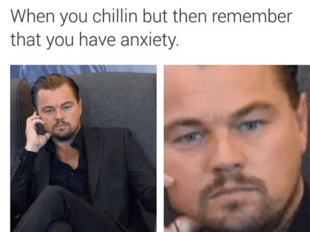anxiety meme 10