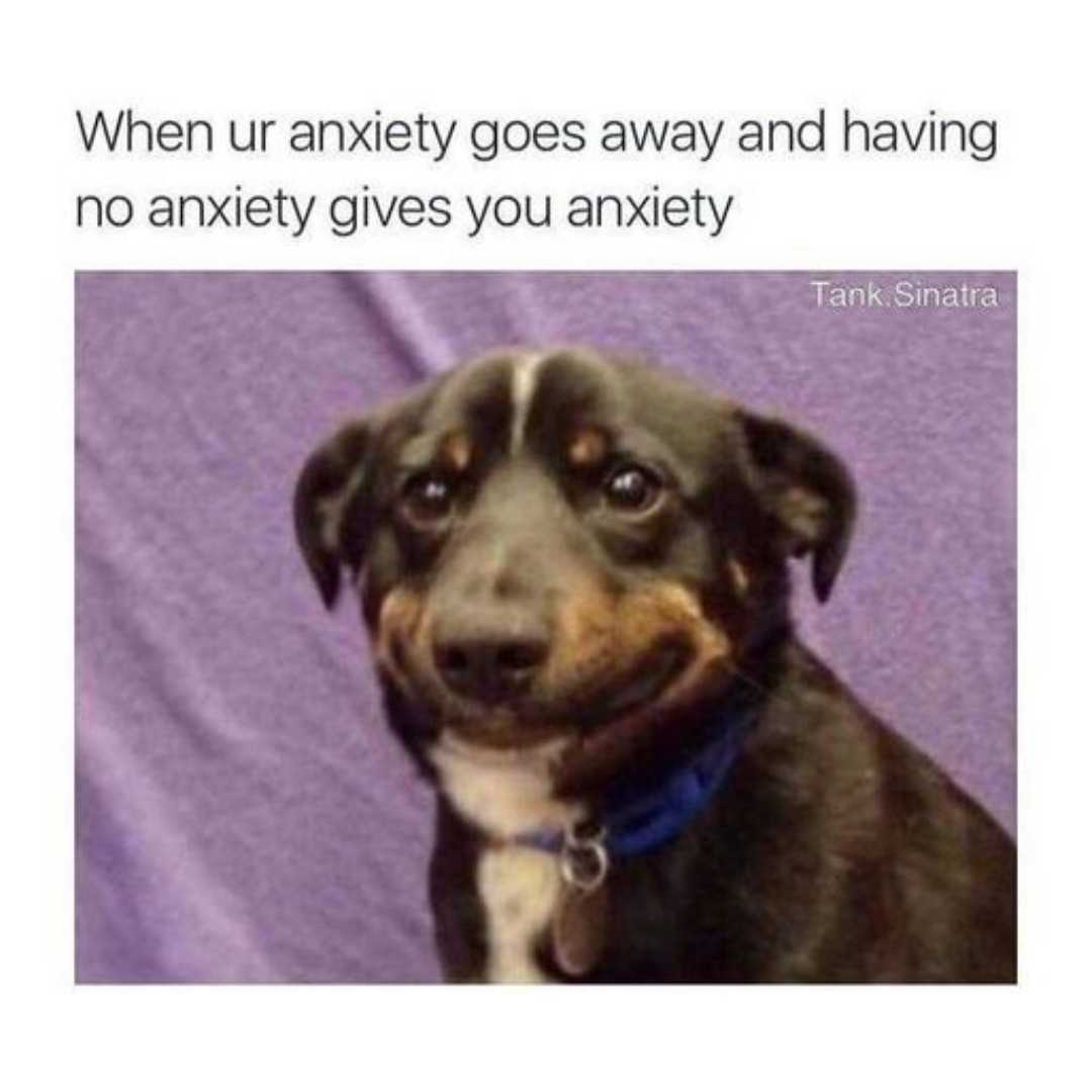 anxiety meme 5