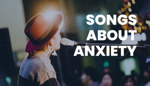 songs about anxiety